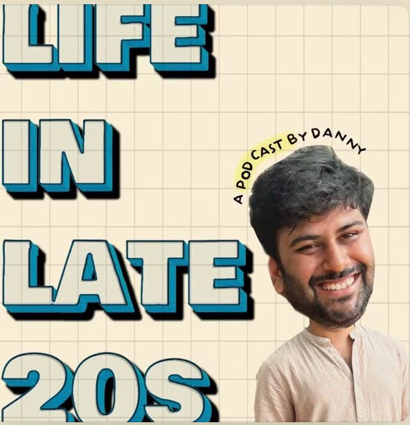 Life in Late 20s — podcast cover art by Dhanush